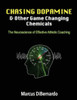 Chasing Dopamine & Other Game Changing Chemicals: The Neuroscience Of Effective Athletic Coaching