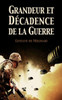 Grandeur Et Décadence De La Guerre (French Edition)