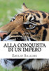 Alla Conquista Di Un Impero: Il Ciclo Dei Pirati Della Malesia Vol 6 (Italian Edition)