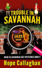 Trouble In Savannah (Made In Savannah Mystery Series)