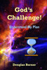 God'S Challenge!: Understand My Plan