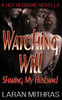 Watching Will: Sharing My Husband