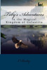 Toby'S Adventures: In The Magical Kingdom Of Galantria