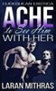 Ache To See Him With Her: Cuckquean Erotica