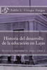 Historia Del Desarrollo De La Educación En Lajas (Historia Y Sociedad De Lajas) (Volume 2) (Spanish Edition)