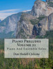 Piano Preludes Volume 21: Piano And Ensemble Solos