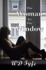 The Woman In The Window: A Collection Of Short Stories