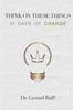 31 Days Of Change (Think On These Things)
