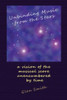 Unbinding Music From The Stars: A Vision Of The Music Score Unencumbered By Time