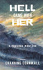 Hell Came With Her