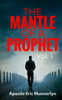 The Mantle Of A Prophet