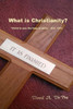 What Is Christianity?: "Christ In You, The Hope Of Glory."