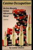 Casino Occupation: An Ace Murphy Novel (Ace Murphy Action/Adventure Novel)