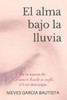 El Alma Bajo La Lluvia (Spanish Edition)