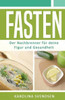 Fasten: Der Nachbrenner Für Deine Figur Und Gesundheit (German Edition)