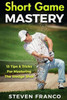 Golf Short Game Mastery: 13 Tips And Tricks For Mastering The Wedge Shot (Golf Swing, Chip Shots, Golf Putt, Lifetime Sports, Pitch Shots, Golf Basics)