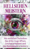 Hellsehen Meistern: Mit Einfachen Techniken Das Dritte Auge Öffnen, Zeichen Erkennen Und Das Bewusstsein Erweitern (German Edition)