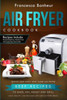 Air Fryer Cookbook: Quick And Easy Low Carb Air Fryer Beef Recipes To Bake, Fry, Roast And Grill (Easy, Healthy And Delicious Low Carb Air Fryer Series Book)