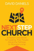 Next Step Church: A Pastor'S Handbook For Leading Their People Along The Pathway To Missional Living