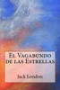 El Vagabundo De Las Estrellas (Spanish Edition)