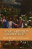 Lazarus: Divinely Resurrected: The Anatomy Of Lazarus' Tomb