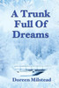 A Trunk Full Of Dreams