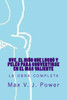 Uve, El Nino Que Lucho Y Peleo Para Convertirse En El Mas Valiente: La Obra Completa (Spanish Edition)
