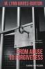 From Abuse To Forgiveness: A Journey To Forgiveness