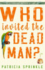 Who Invited The Dead Man (A Thoroughly Southern Mystery)