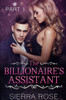 The Billionaire'S Assistant - Part 1 (Taming The Bad Boy Billionaire) (Volume 1)