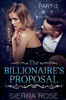 The Billionaire'S Proposal - Part 2 (Taming The Bad Boy Billionaire)
