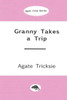 Granny Takes A Trip: An Agate Mystery Thriller