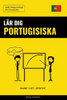 Lär Dig Portugisiska - Snabbt / Lätt / Effektivt: 2000 Viktiga Ordlistor (Swedish Edition)