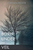 Born Under The Veil