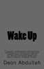 Wake Up: Financial Independence And Business Ownership Is To The African American People Today As Freedom Was To Our African Ancestors When They Were In Chains. A Distant Dream.
