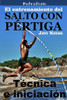 El Entrenamiento Del Salto Con Pértiga. Técnica E Iniciación (Polvoltim. El Salto Con Pértiga) (Spanish Edition)