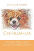 The Big Challenge Adult Coloring Book: Chihuahua (The Big Challenge Coloring Book)