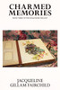 Charmed Memories: Book Three Of The Scrap Book Trilogy