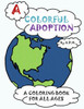 A Colorful Adoption: A Coloring Book For All Ages