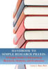 Handbook To Simple Research Praxis: A Simple Guide To Educational Research, Analysis, And Evaluation