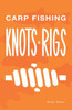 Carp Fishing Knots And Rigs