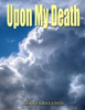 Upon My Death: All Those Practical Things You Need To Know When IM Gone.