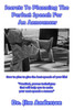 Secrets To Planning The Perfect Speech For An Announcer: How To Plan To Give The Best Speech Of Your Life!
