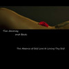 The Journey And Back: The Absence Of Self Love To Loving Thy Self
