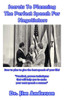 Secrets To Planning The Perfect Speech For Negotiators: How To Plan To Give The Best Speech Of Your Life!