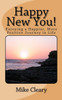 Happy New You!: Enjoying A Happier, More Positive Journey In Life