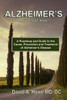 Alzheimer's, Are You At Risk?: A Roadmap And Guide To The Cause, Prevention, And Treatment Of Alzheimer's Disease