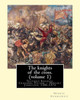 The Knights Of The Cross. By:Henryk Sienkiewicz, Translation From The Polish: By: Jeremiah Curtin (1835-1906). Volume 1. Teutonic Knights, Crusades, Poland -- History Jagellons, 1386-1572