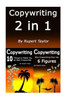 Copywriting: Copywriting Like The Pros: 2 For 1 Learnings