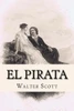 El Pirata (Spanish) Edition (Spanish Edition)